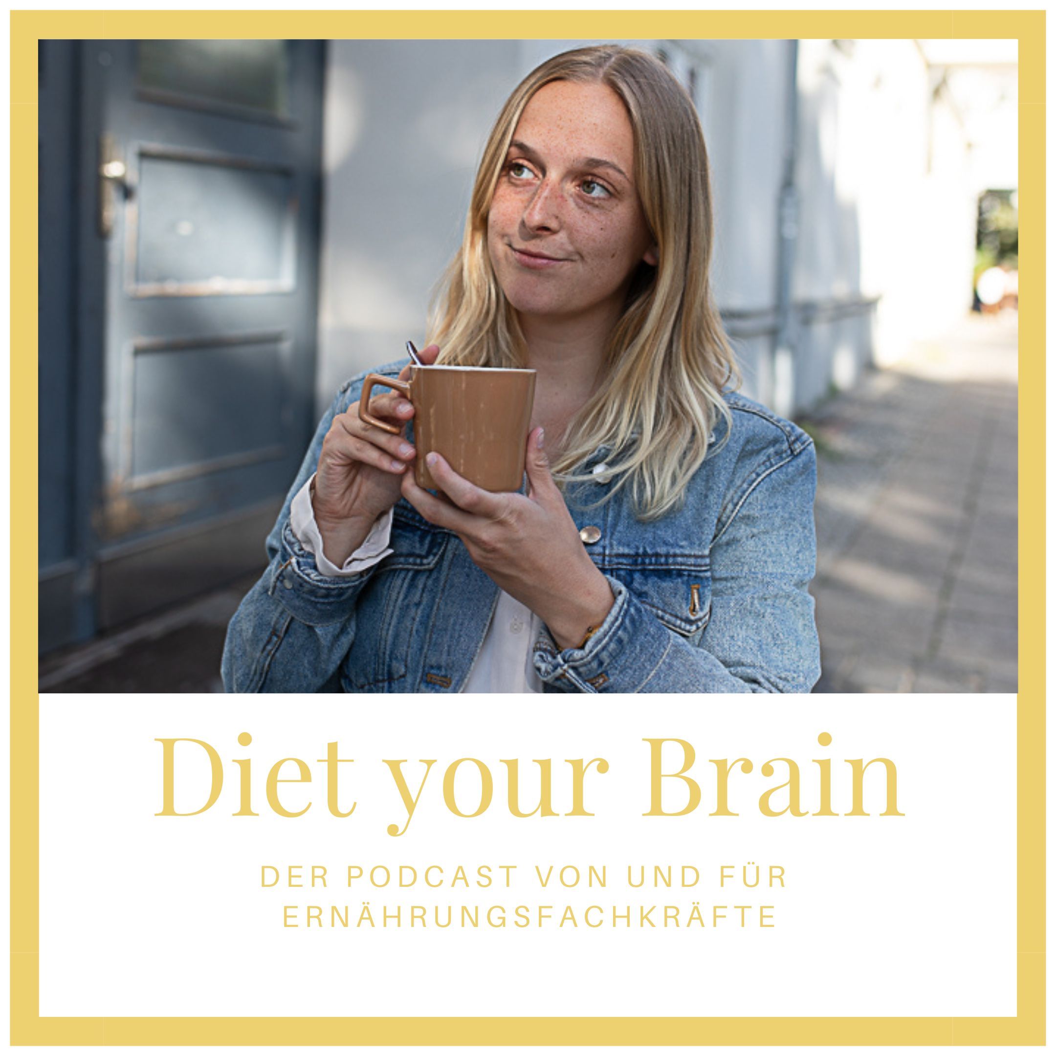 Diet your Brain - der Podcast für Ernährungsfachkräfte